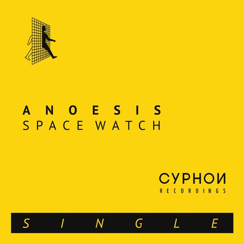 Anoesis - Space Watch [CYPHND06S2]